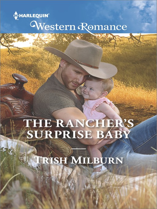 Title details for The Rancher's Surprise Baby by Trish Milburn - Available